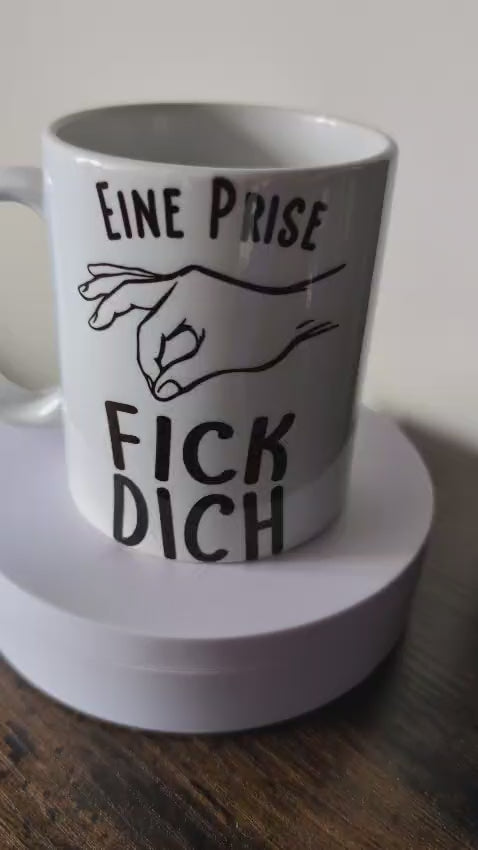 Kaffeetasse eine Prise Fick Dich Spruch Motiv 109