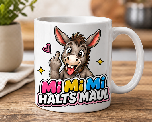 Kaffeetasse Esel MiMiMi Halts Maul Spruch Motiv 147